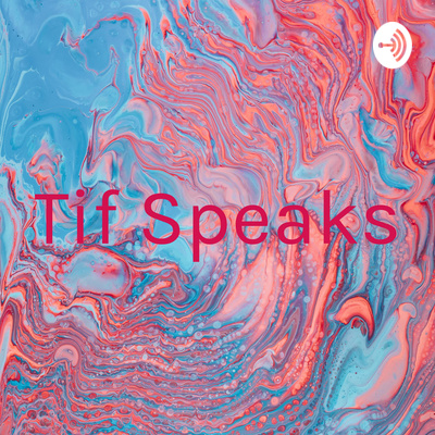 Tif Speaks