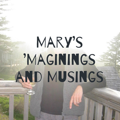 Mary\'s \'Maginings and Musings