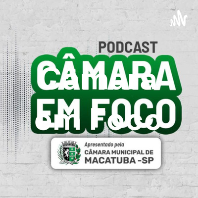 Câmara em Foco #68 episode artwork