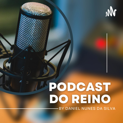 PODCAST DO REINO