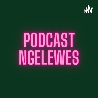 Podcast Ngelewes