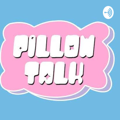 Intro Pillow Talk By Pillow Talk A Podcast On Anchor