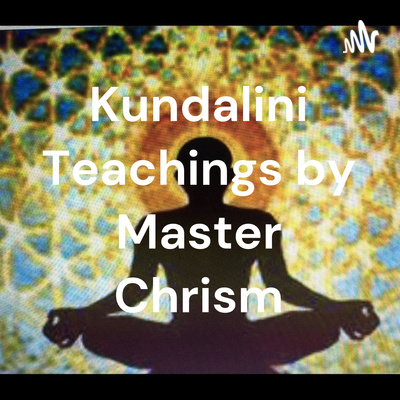 Kundalini Teachings by Master Chrism (Zoom 22) episode artwork