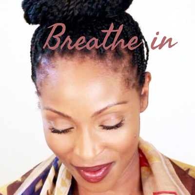 BREATHE IN how you want to feel