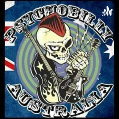 Preview of Psychobilly Australia Podcast