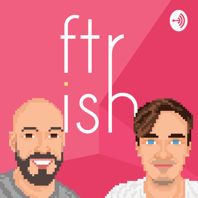 e30/ Futurish podcast is DEAD, long live TeamFuturish.com