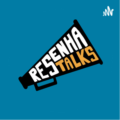 Resenha Talks