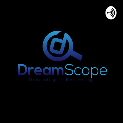 Dream Scope • A podcast on Spotify for Creators
