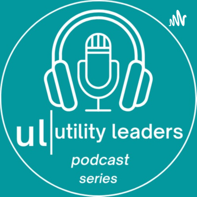 Utility Leaders E21 - S2 (Vault) - Tom Muller