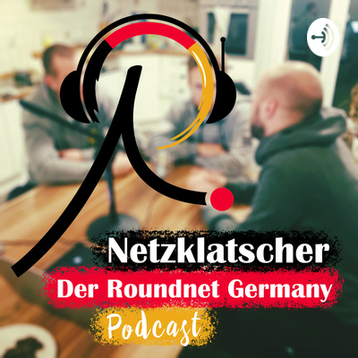 Netzklatscher - Der Roundnet Germany Podcast