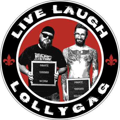 Live, Laugh, Lollygag