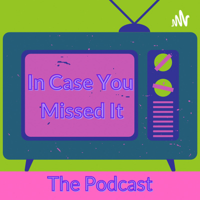 In Case You Missed It!