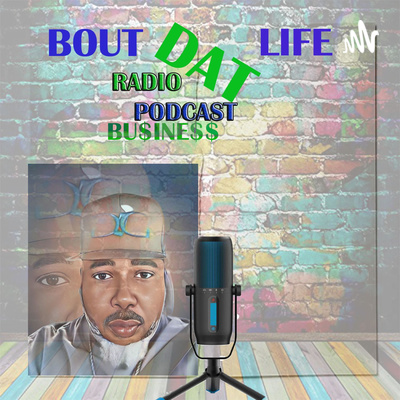 BOUT DAT LIFE RADIO