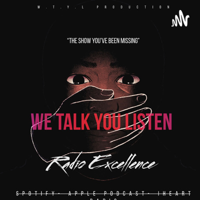 We Talk You Listen