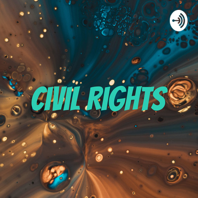 Civil Rights • A podcast on Spotify for Creators