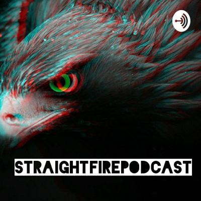 Straight Fire Podcast