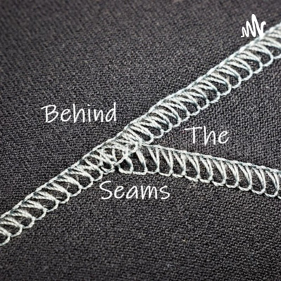 Behind the Seams with LiterallyJustAmber