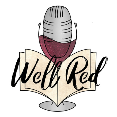 Well Red: Wine & Books Podcast