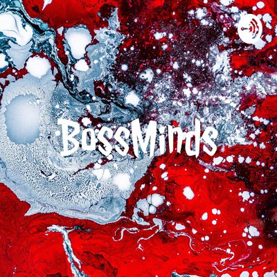 The Future Of Bossminds !!! A New Beginning The Future Of Bossminds !!! A New Beginning