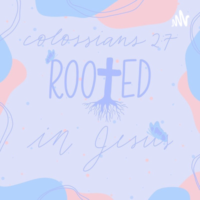 Rooted in Jesus with Cheridan