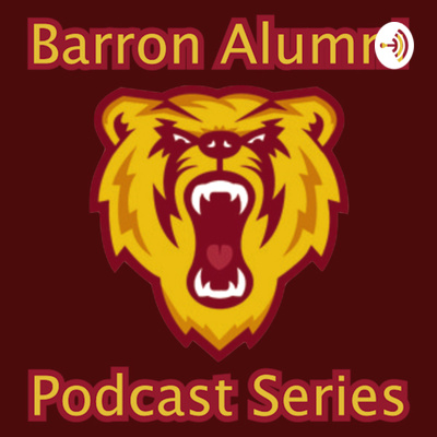 The Barron Alumni Podcast Series