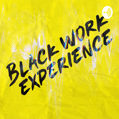 Black Work Experience