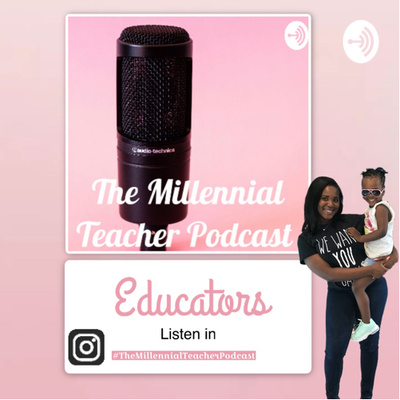 The Millennial Teacher Podcast