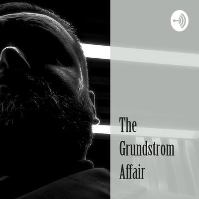 The Grundstrom Affair