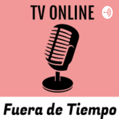 Tv Online Fuera De Tiempo