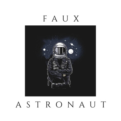 Faux Astronaut A Podcast On Anchor