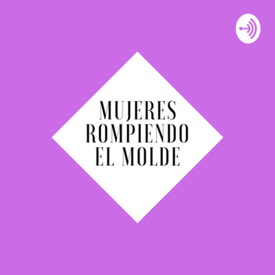 Mujeres rompiendo el molde