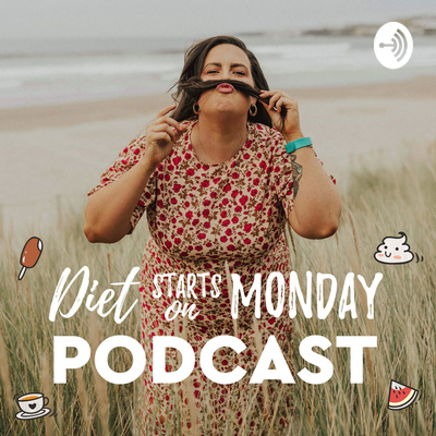The Diet Starts on Monday Podcast