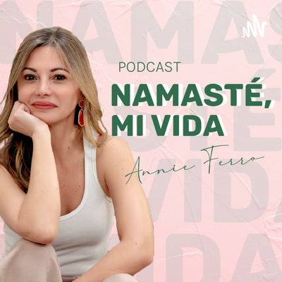 47: Las emociones del emprendedor con Angela Parra by Namaste, mi vida