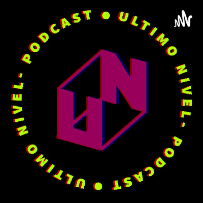 Portada de Ultimo Nivel Podcast