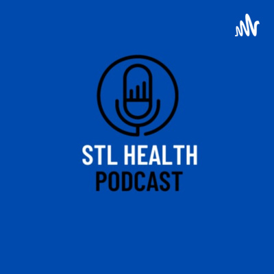 STL Health Podcast
