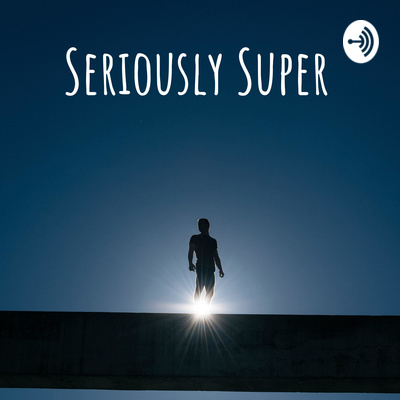 Seriously Super