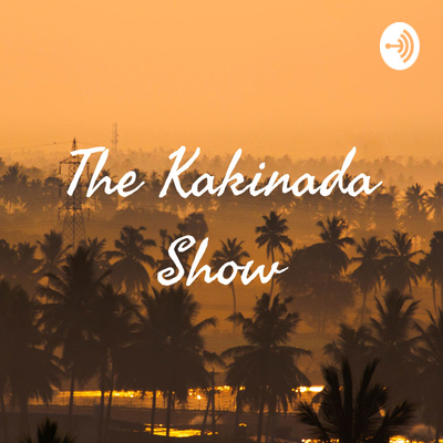 The Kakinada Show