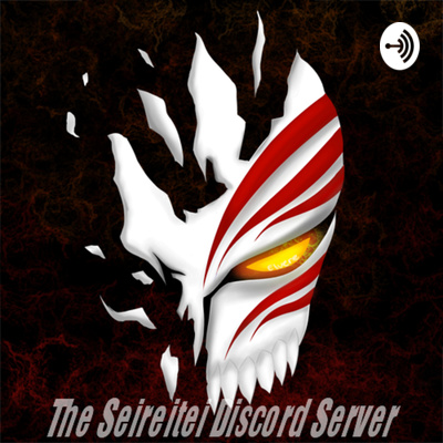 The Seireitei (A Bleach Podcast)