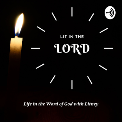 Lit in the LORD