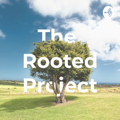 the rooted project