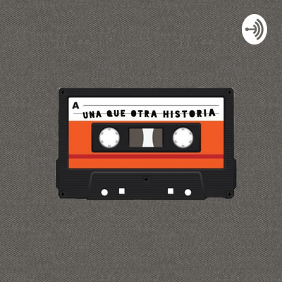 Una Que Otra Historia