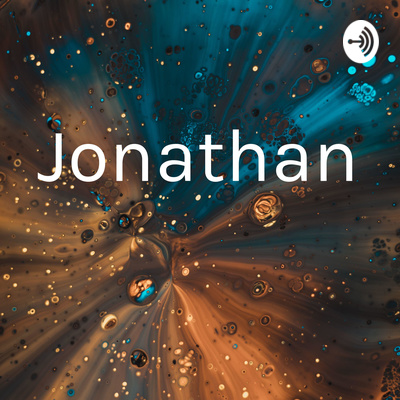 Jonathan • A podcast on Spotify for Creators