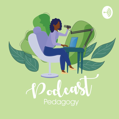Podcast Pedagogy
