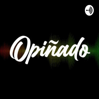 Opiñado Episode 54: And We're Back... episode artwork