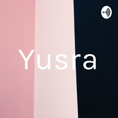Yusra • A podcast on Spotify for Podcasters
