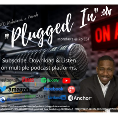 Plugged In w/Robert D Muhammad