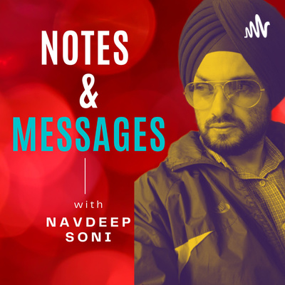 Notes & Messages with Navdeep Soni