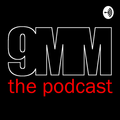 9MM The Podcast