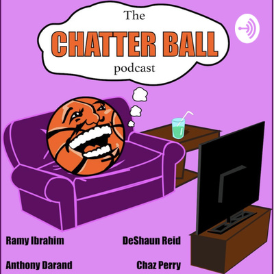 The Chatter Ball NBA Podcast