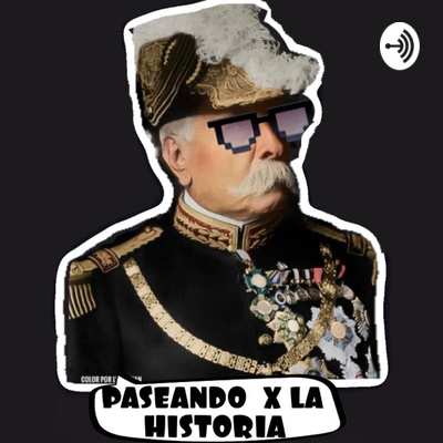 Paseando x la Historia